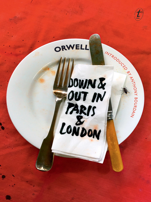 Title details for Down and Out in Paris and London by George Orwell - Available